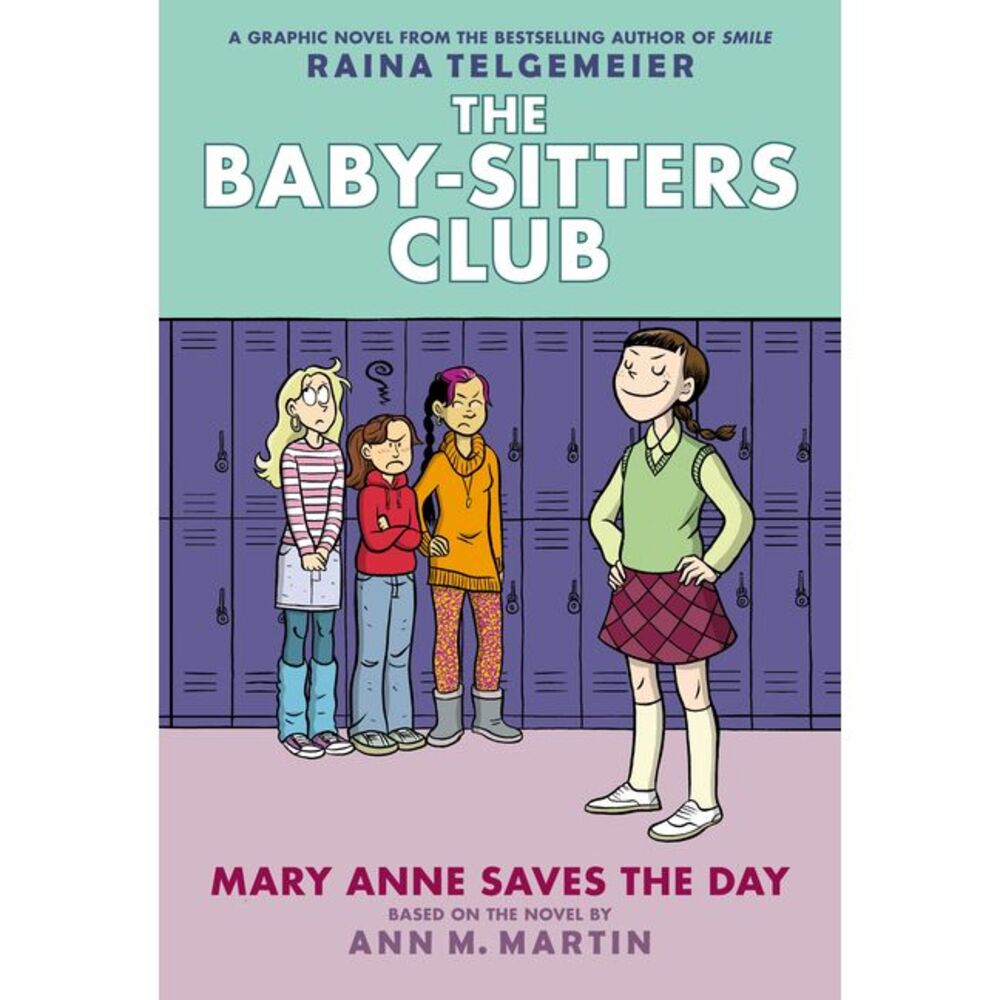 Mary Anne Saves the Day: A Graphic Novel (the Baby-Sitters Club #3): Volume 3 --